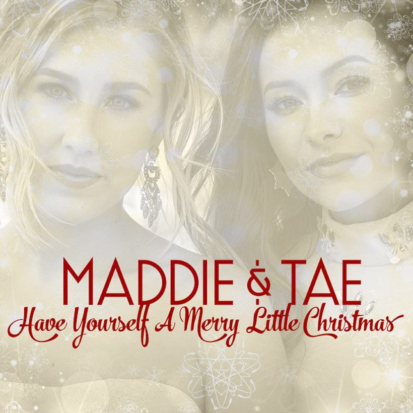 Maddie & Tae Have Yourself A Merry Little Christmas