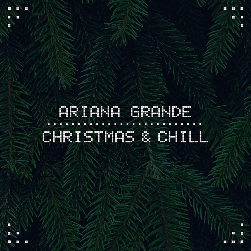 Ariana Grande Christmas and Chill