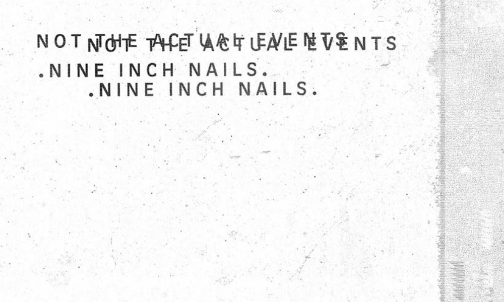 Nine Inch Nails Not The Actual Events Album Cover 820
