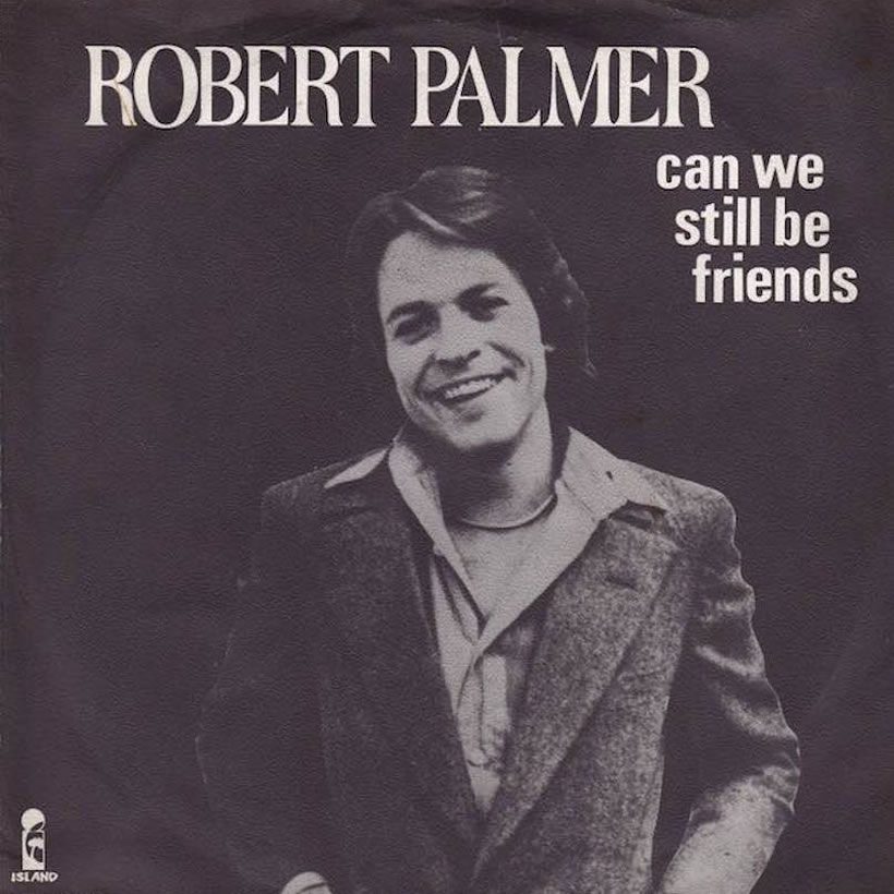 Robert Palmer ‘Can We Still Be Friends’ artwork - Courtesy: UMG