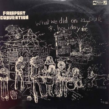 What We Did On Our Holidays Fairport Convention
