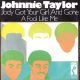 Johnnie Taylor Jodys Got Your Girl And Gone