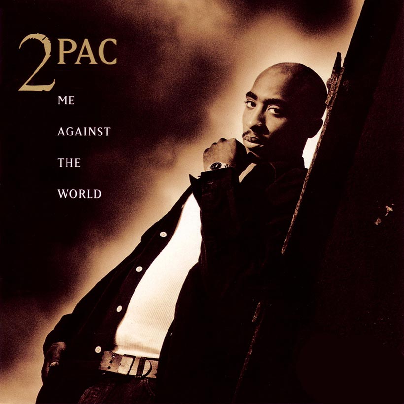 2 Pac Me Against the World.