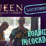 Queen + Adam Lambert Launch Rhapsody Tour Video Series, ‘Roadies In Lockdown’
