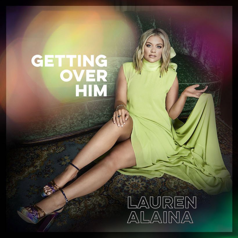 Lauren Alaina Getting Over Him