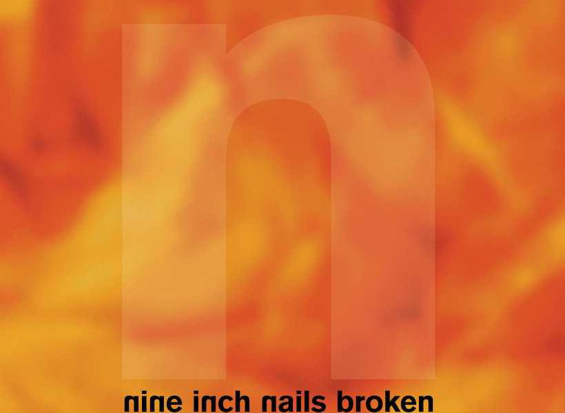 Broken How Nine Inch Nails Turned Hostility Into Pop Success