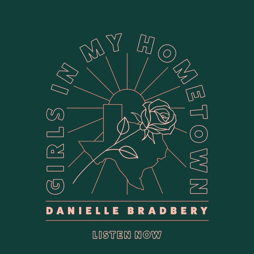 Danielle Bradbery Girls In My Hometown