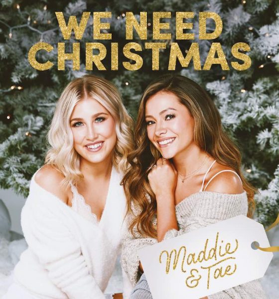 Maddie & Tae We Need Christmas