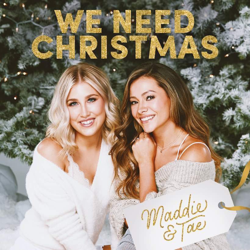 Maddie & Tae We Need Christmas