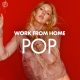 Work From Home - Pop