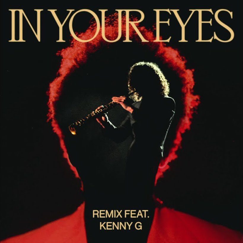 The Weeknd In your Eyes Remix Kenny G