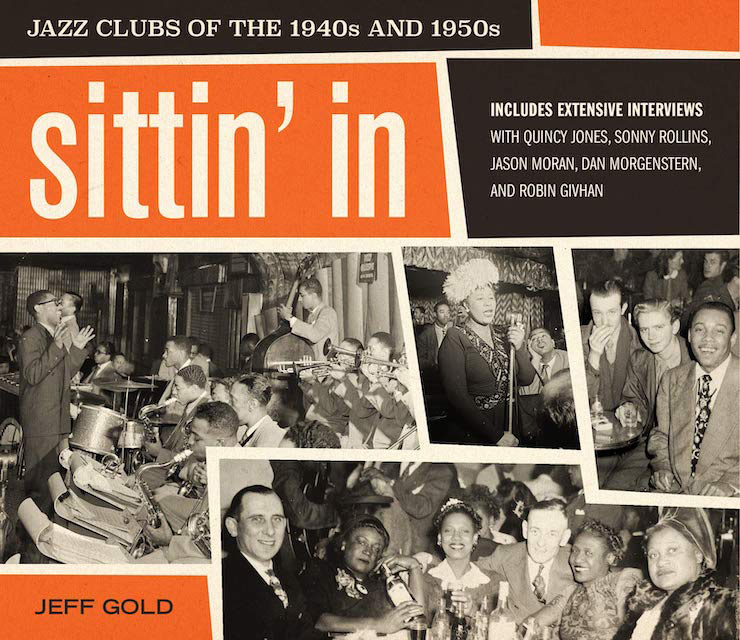 Jeff Gold – ‘Sittin’ in: Jazz Clubs of the 1940s and 1950s