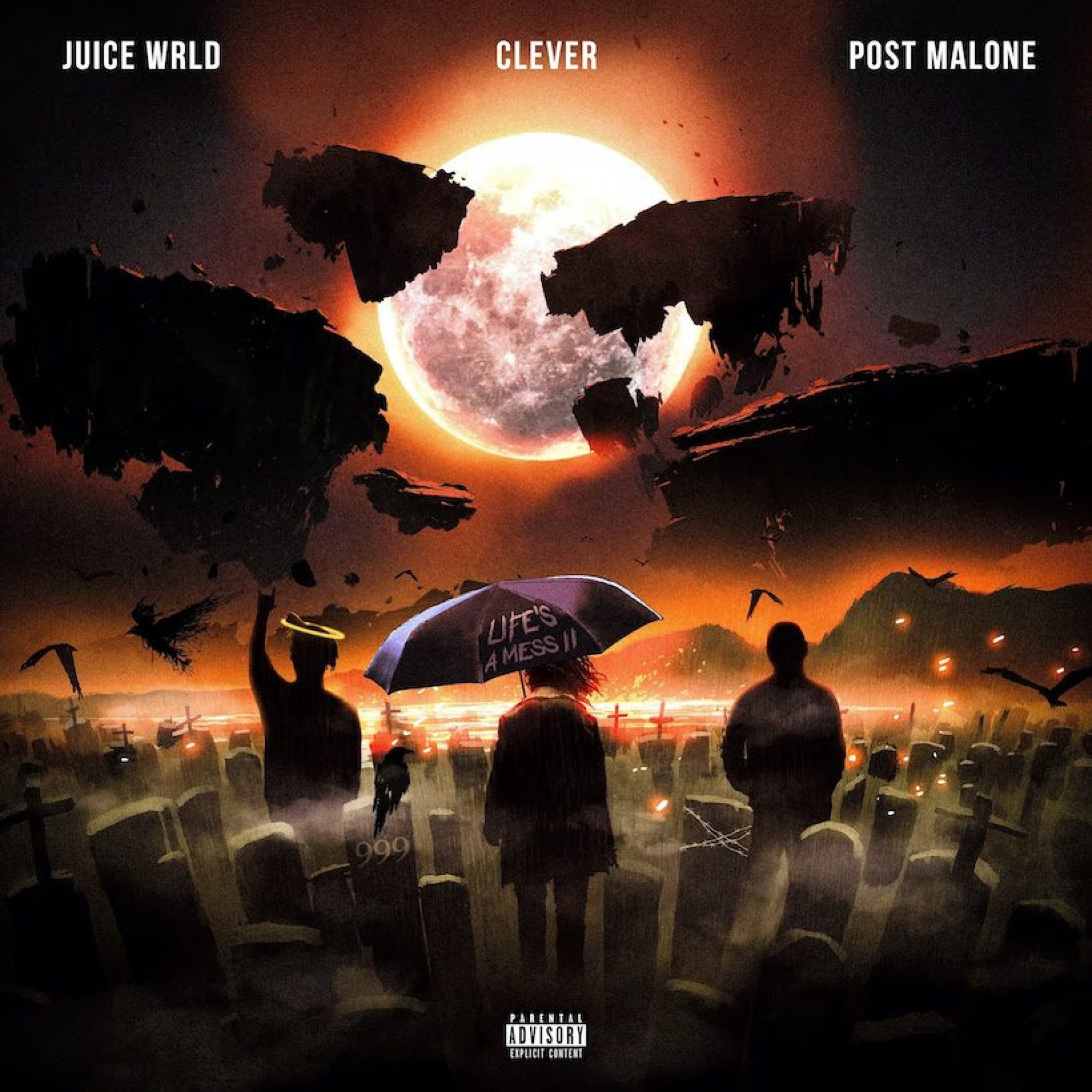 Clever Teams Up WIth Post Malone and Juice WRLD On ‘Life’s A Mess II’