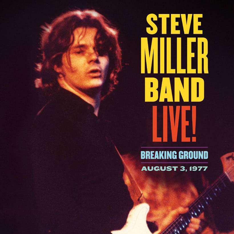 Steve Miller Band’s Archival Live Album, Breaking Ground Is Out Now