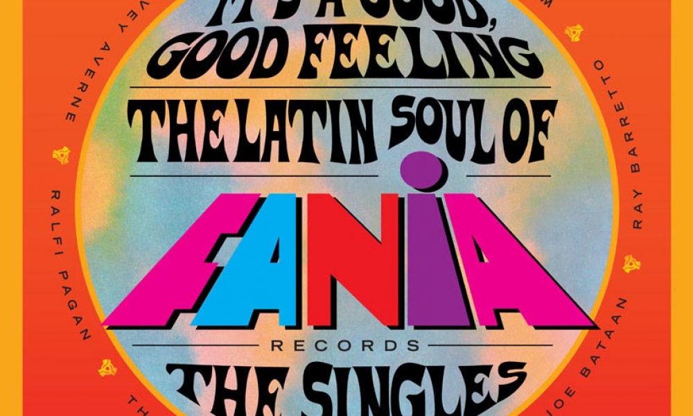 Good Good Feeling The Latin Soul Of Fania Records Set For Release