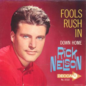 Rick Nelson Fools Rush In - Photo: Michael Ochs Archives/Getty Images