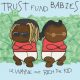 Trust Fund Babies - Photo: Young Money Records/Republic Records