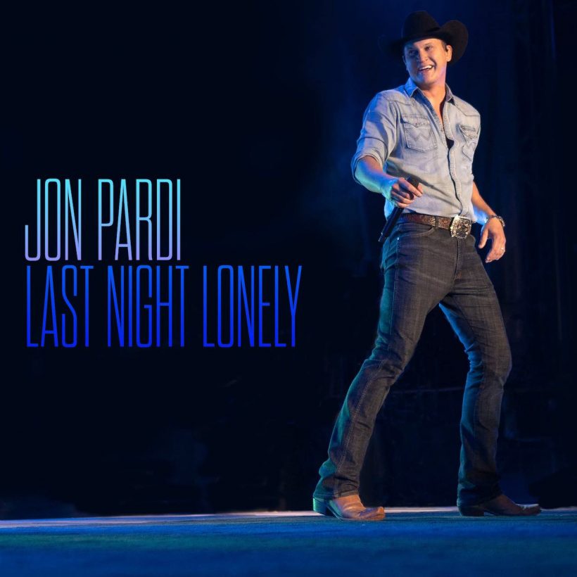 Jon Pardi ‘Last Night Lonely’ cover - Courtesy: UMG Nashville