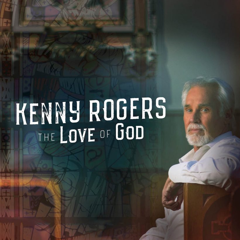 Kenny Rogers The Love of God - Courtesy: Capitol Nashville/UMe