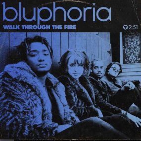 Bluphoria 'Walk Through The Fire' artwork - Courtesy: Edgeout Records/Ume/UMG
