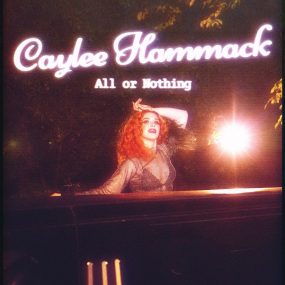 Caylee Hammack 'All Or Nothing' artwork - Courtesy: Capitol Nashville