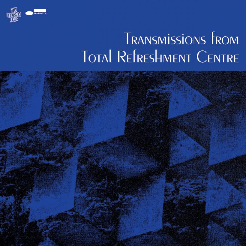 ‘Tramsmissions From Total Refreshment Centre’ - Photo: Courtesy of Blue Note Records