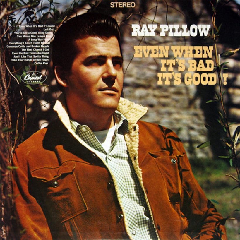 Ray Pillow 'Even When It's Bad It's Good' artwork - Courtesy: Capitol Records