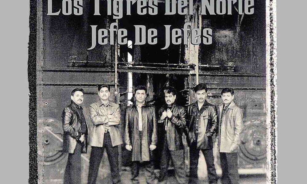 ‘Jefe de Jefes’: Los Tigres del Nortes