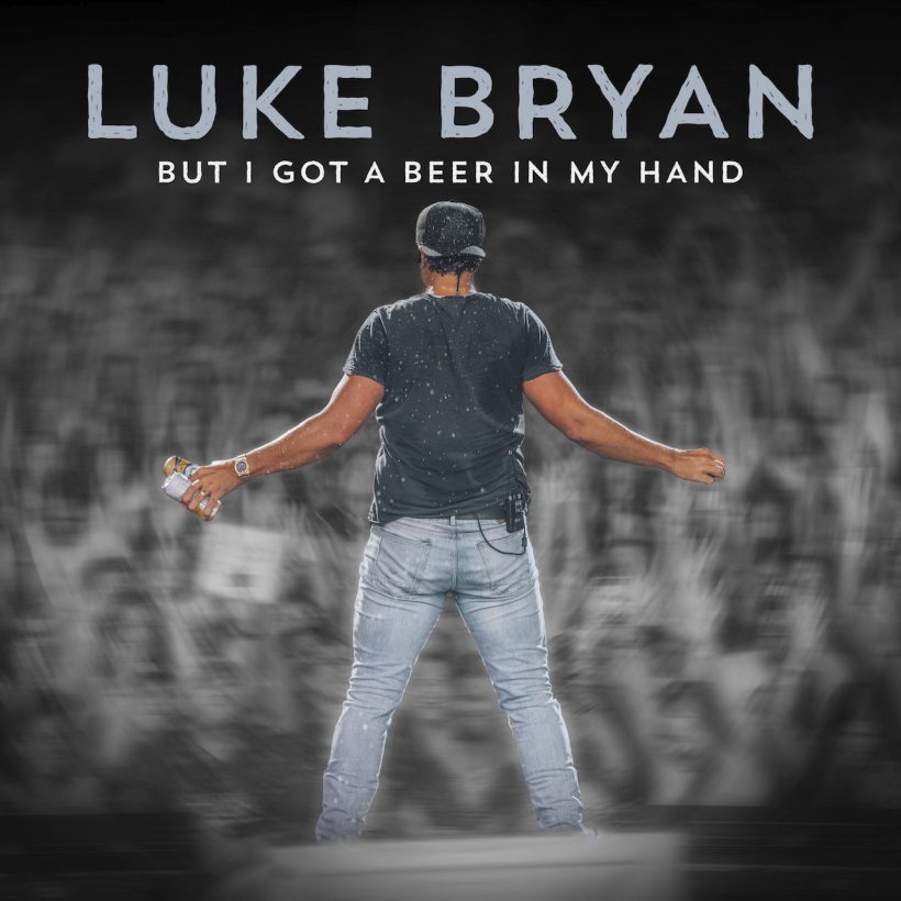 Luke Bryan 'But I Got A Beer In My Hand' artwork - Courtesy: Capitol Nashville