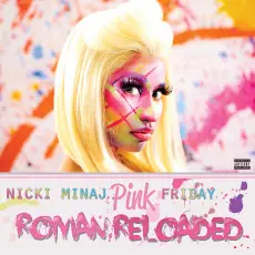 Nicki Minaj - Pink Friday Roman Reloaded