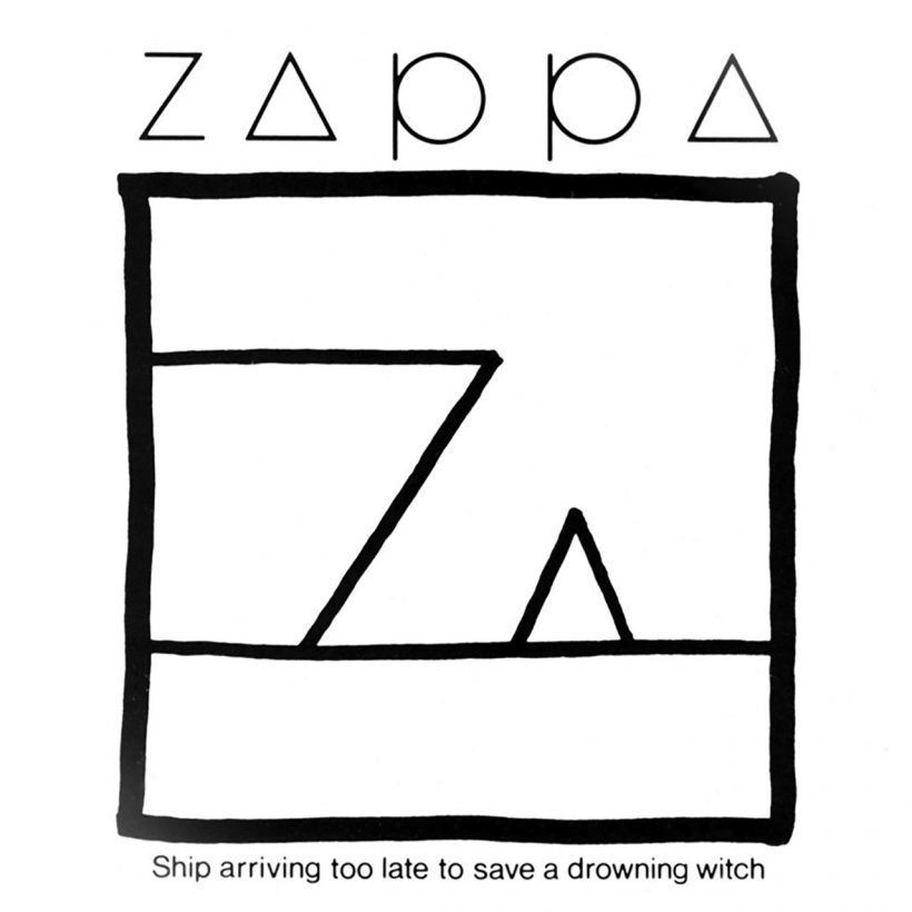 Frank Zappa Ship Arriving Too Late To Save A Drowning Witch album cover