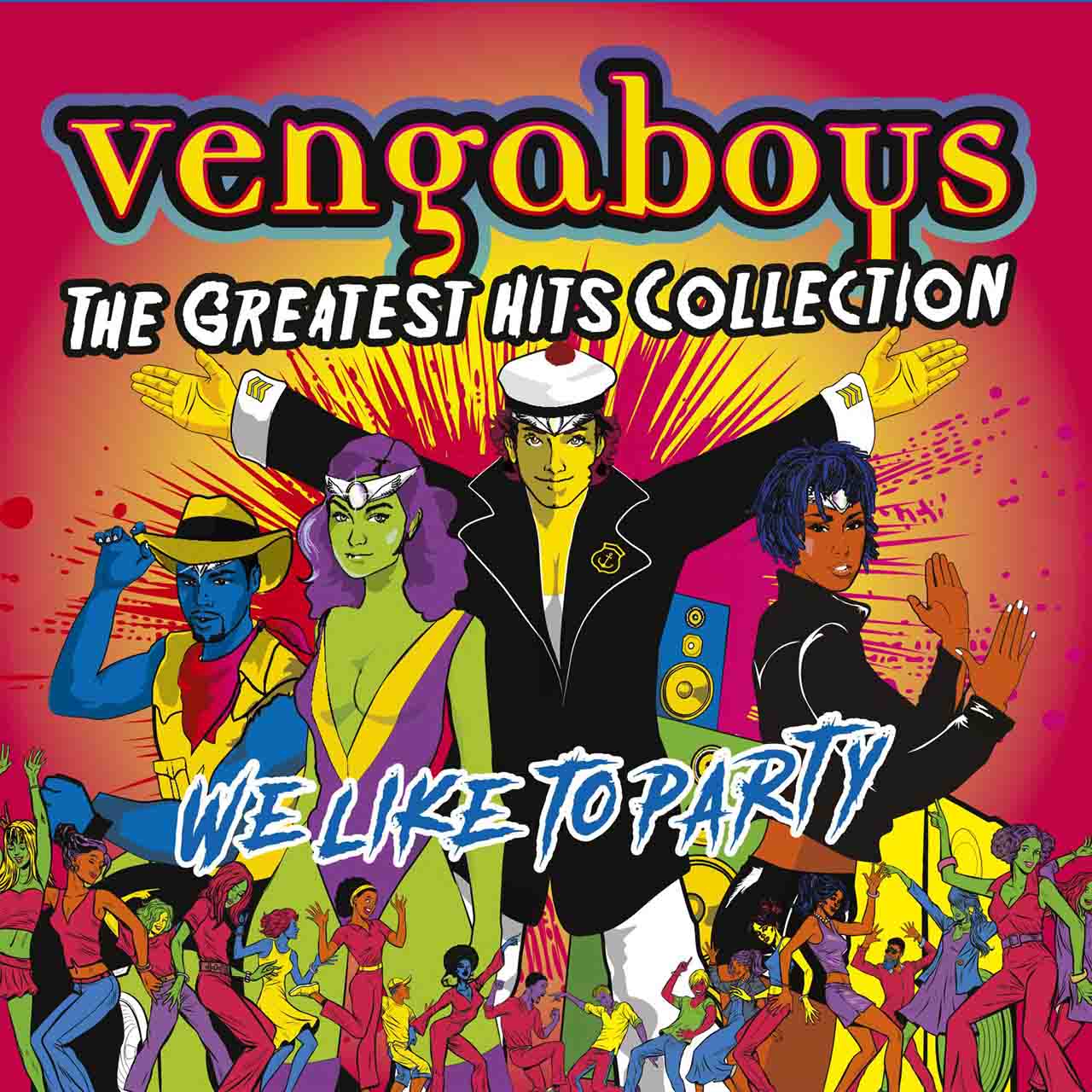 Vengaboys Announce The Greatest Hits Collection We Like To Party Vengaboys Announce The Greatest Hits Collection We Like To Party