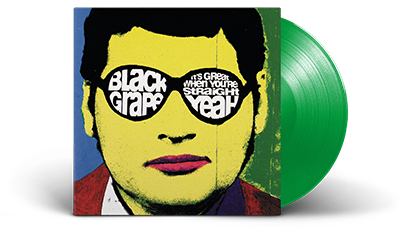 Black Grape – It's Great When You're Straight