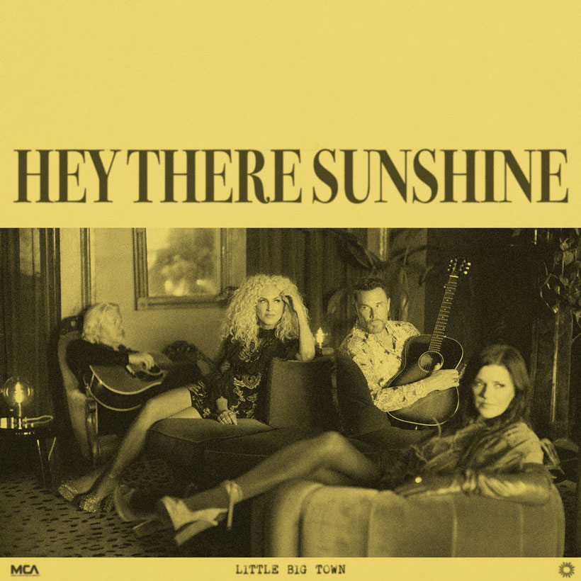 Little Big Town Hey There Sunshine