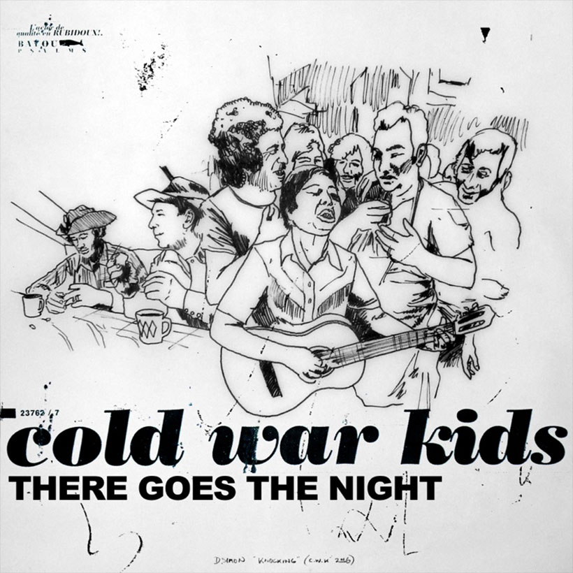 Cold War Kids There Goes The Night