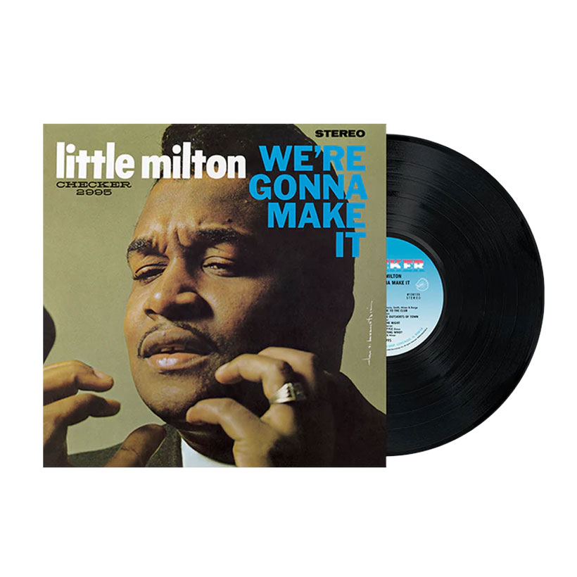 Little Milton’s ‘We’re Gonna Make It’ Joins Chess Records’ Acoustic Sounds Series