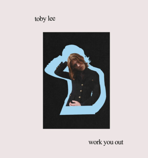 Toby Lee Work You Out