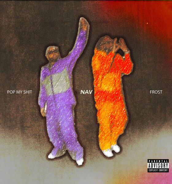 NAV Pop My Shit