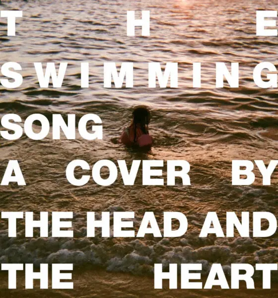 The Head And The Heart The Swimming Song