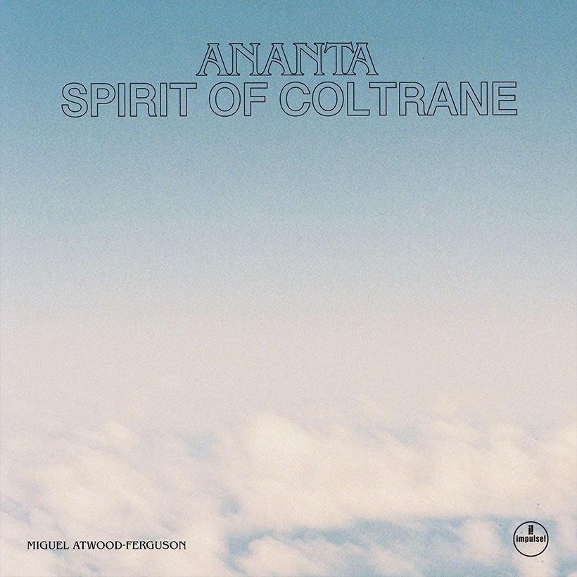 Miguel Atwood-Ferguson ANANTA: Spirit Of Coltrane