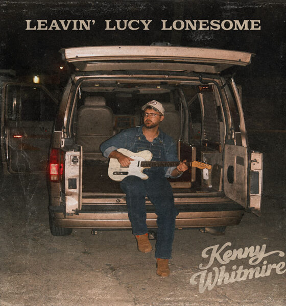 Kenny Whitmire Leavin Lucy Lonesome