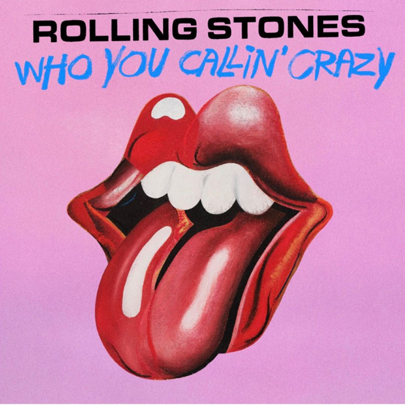 The Rolling Stones Who You Callin' Crazy